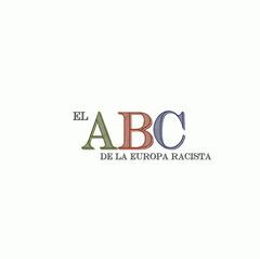 EL ABC DE LA EUROPA RACISTA