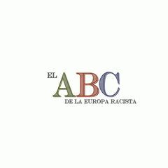 EL ABC DE LA EUROPA RACISTA