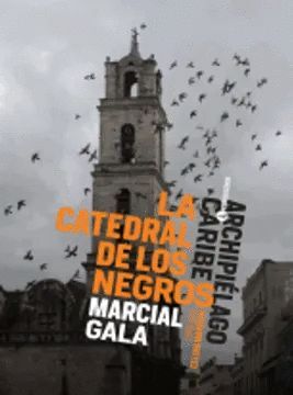 LA CATEDRAL DE LOS NEGROS