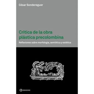 CRÍTICA DE LA OBRA PLÁSTICA PRECOLOMBINA