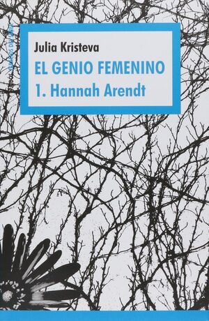 EL GENIO FEMENINO 1. HANNAH ARENDT