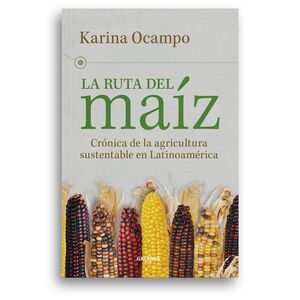 LA RUTA DEL MAÍZ
