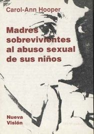 MADRES SOBREVIVIENTES AL ABUSO SEXUAL DE SUS NIÑOS