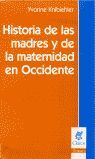 HISTORIA DE LAS MADRES Y DE LA MATERNIDAD EN OCCIDENTE