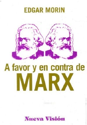 A FAVOR Y EN CONTRA DE MARX