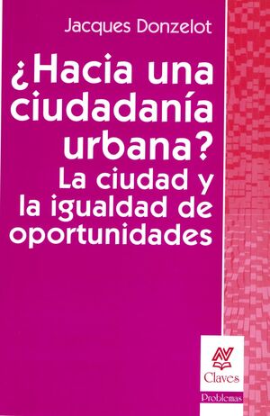 ¿HACIA UNA CIUDADANÍA URBANA?