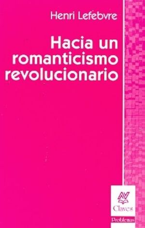 HACIA UN ROMANTICISMO REVOLUCIONARIO