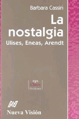 LA NOSTALGIA: ULISES, ENEAS, ARENDT