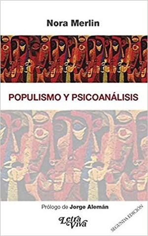 POPULISMO Y PSICOANÁLISIS