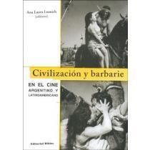 CIVILIZACIÓN Y BARBARIE