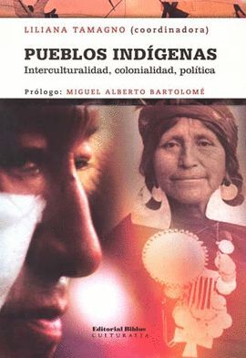 PUEBLOS INDÍGENAS. INTERCULTURALIDAD, COLONIALIDAD, POLÍTICA. OMAR BALAZOTE, ALE