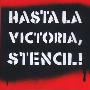 HASTA LA VICTORIA, STENCIL!