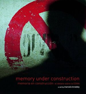 MEMORY UNDER CONSTRUCTION THE ESMA DEBATE