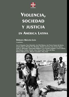 VIOLENCIA, SOCIEDAD Y JUSTICIA EN AMÉRICA LATINA