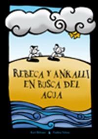 REBECA Y ANKALLI EN BUSCA DEL AGUA