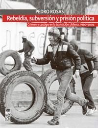 REBELDIA, SUBVERSION Y PRISION POLITICA