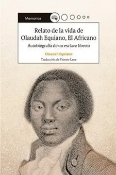 RELATO DE LA VIDA DE OLAUDAH EQUIANO, EL AFRICANO