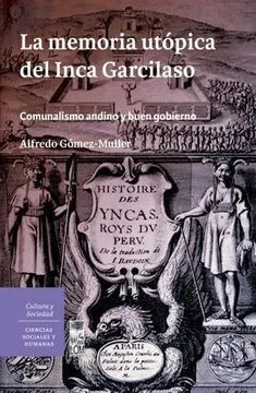 LA MEMORIA UTÓPICA DEL INCA GARCILASO