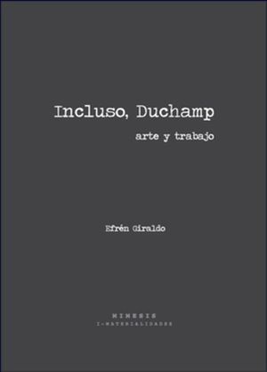 INCLUSO, DUCHAMP