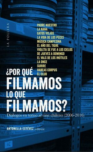 ¿POR QUÉ FILMAMOS LO QUE FILMAMOS?
