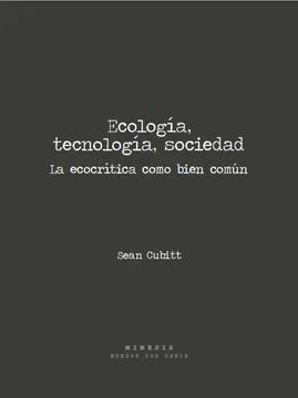 ECOLOGÍA, TECNOLOGÍA, SOCIEDAD