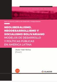 NEOLIBERALISMO, NEODESARROLLISMO Y SOCIALISMO BOLIVARIANO