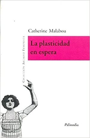 LA PLASTICIDAD EN ESPERA