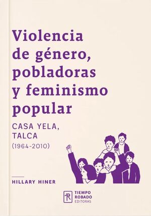 VIOLENCIA DE GÉNERO, POBLADORAS Y FEMINISMO POPULAR