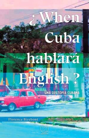¿WHEN CUBA HABLARÁ ENGLISH?
