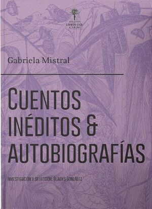 CUENTOS INÉDITOS & AUTOBIOGRAFÍAS