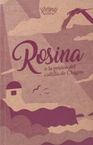 ROSINA O LA PRISIÓN DEL CASTILLO DE CHAGRES