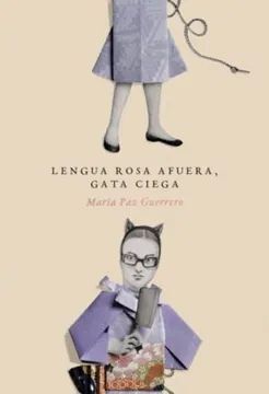 LENGUA ROSA AFUERA, GATA CIEGA