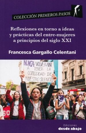 REFLEXIONES EN TORNO A IDEAS Y PRÁCTICAS DEL ENTRE-MUJERES A PRINCIPIOS DEL SIGLO XXI