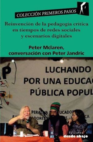 REINVENCIÓN DE LA PEDAGOGÍA CRÍTICA EN TIEMPOS DE REDES SOCIALES Y ESCENARIOS DIGITALES