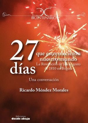 27 DÍAS QUE ESTREMECIERON NUESTRO MUNDO