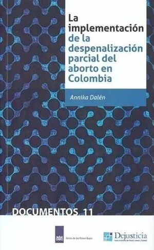 LA IMPLEMENTACION DE LA DESPENALIZACION PARCIAL DEL ABORTO EN COLOMBIA
