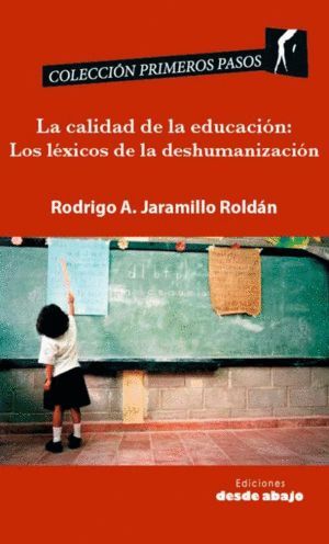 LA CALIDAD DE LA EDUCACIÓN: LOS LÉXICOS DE LA DESHUMANIZACIÓN