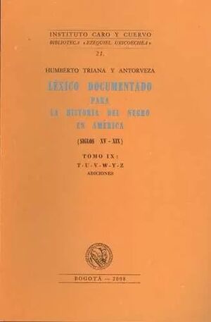 LEXICO DOCUMENTADO (TOMO IX) PARA LA HISTORIA DEL NEGRO EN AMERICA