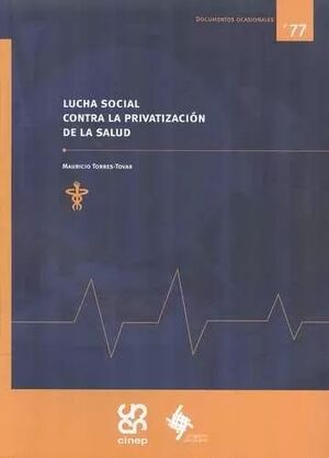 LUCHA SOCIAL CONTRA LA PRIVATIZACION DE LA SALUD