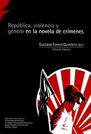 REPÚBLICA, VIOLENCIA Y GÉNERO EN LA NOVELA DE CRÍMENES