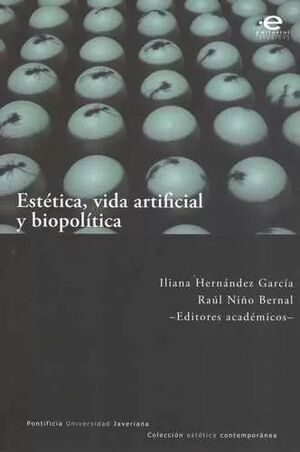 ESTETICA VIDA ARTIFICIAL Y BIOPOLITICA