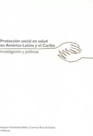 PROTECCIÓN SOCIAL EN SALUD EN AMÉRICA LATINA Y EL CARIBE