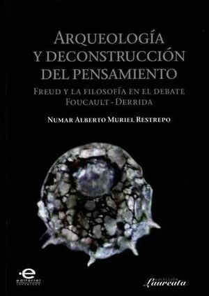 ARQUEOLOGIA Y DECONSTRUCCIONDEL PENSAMIENTO