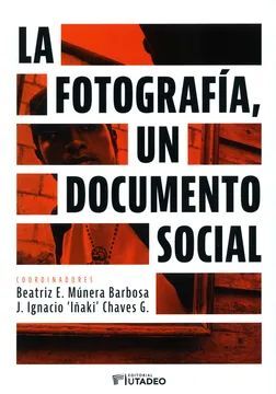 LA FOTOGRAFÍA, UN DOCUMENTO SOCIAL