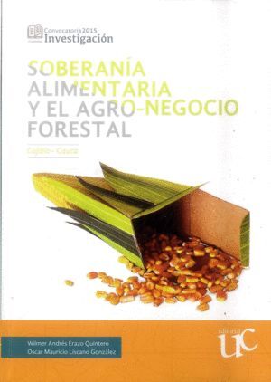 SOBERANÍA ALIMENTARIA Y EL AGRO-NEGOCIO FORESTAL