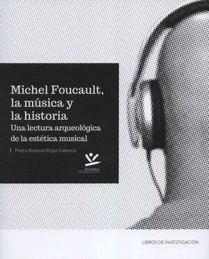 MICHEL FOUCAULT, LA MUSICA Y LA HISTORIA