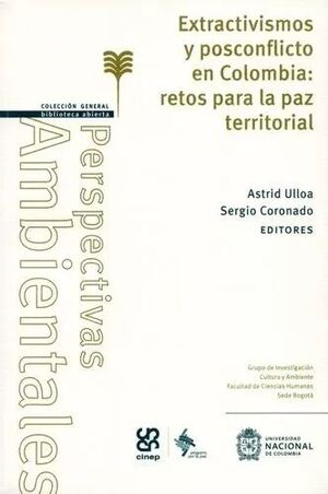 EXTRACTIVISMOS Y POSCONFLICTO EN COLOMBIA