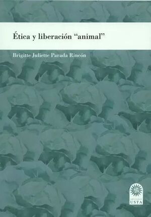 ETICA Y LIBERACION ANIMAL