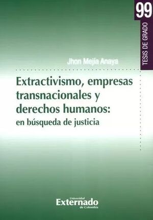 EXTRACTIVISMO, EMPRESAS TRANSNACIONALES Y DERECHOS HUMANOS