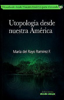 UTOPOLOGÍA DESDE NUESTRA AMÉRICA